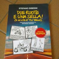 Stefano Disegni - Due Ruote e una sella Ed.Super