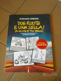Stefano Disegni - Due Ruote e una sella Ed.Super