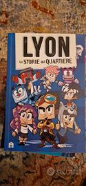 Lyon "Le storie del quartiere"
