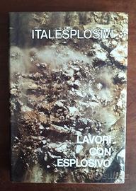 Lavori con esplosivo  - 1977