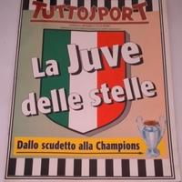 LA JUVE DELLE STELLE Dallo Scudetto alla Champions