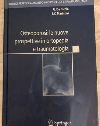 Osteoporosi: le nuove prospettive in ortopedia
