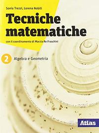 Tecniche matematiche. Per il 2° biennio e 5° anno