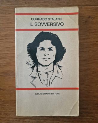 Il sovversivo - Corrado Stajano - Einaudi 1975