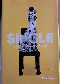Libro "Single. Il piacere di vivere da soli"