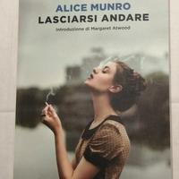 Libro Lasciarsi andare di Alice Munro