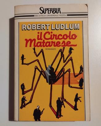 Robert Ludlum - Il Circolo Matarese - RCS Superbur