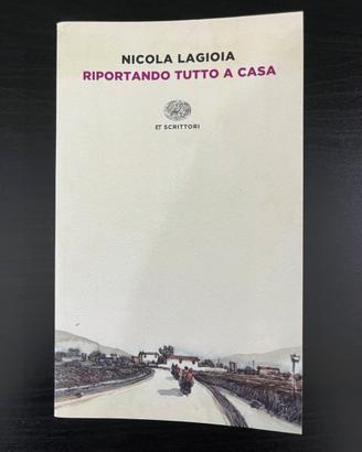 RIPORTANDO TUTTO A CASA - Nicola Lagioia