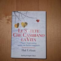 Le scelte che cambiano la vita