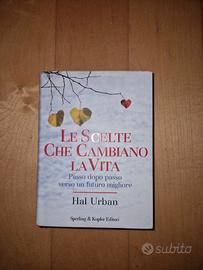 Le scelte che cambiano la vita