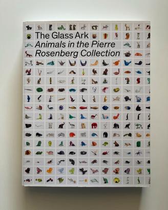 The Glass Ark. Animals in the Rosenberg Collection