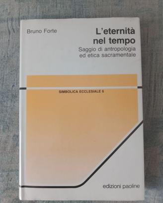 Bruno forte " l' eternità nel tempo"