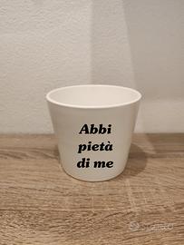 Vasetto bianco con scritta simpatica divertente 