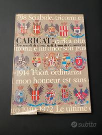 Caricat ! Tre secoli di storia dell'Arma di Cavall