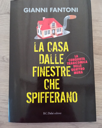 La casa dalle finestre che spifferano