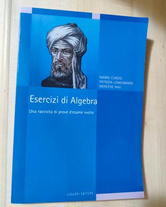"Esercizi di algebra" Curzio, Longobardi, Maj