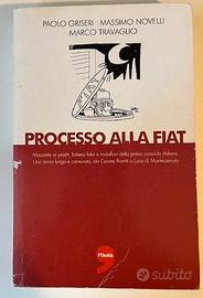 Processo alla Fiat. Griseri, Novelli, Travaglio
