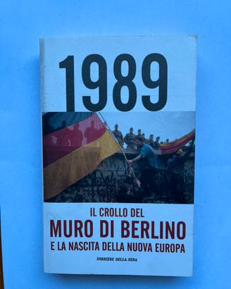 Libro - 1989 Il crollo del muro di Berlino