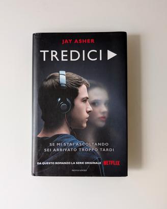 Libro "Tredici" - Jay Asher - Mondadori
