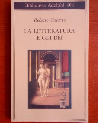La letteratura e gli dei, Roberto Calasso