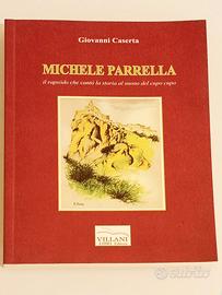 Michele Parrella. Il rapsòdo che cantò la storia