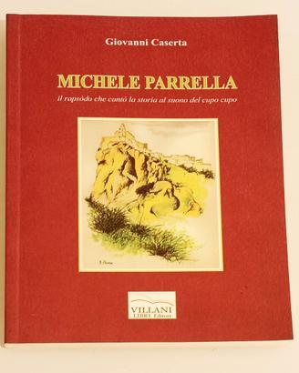 Michele Parrella. Il rapsòdo che cantò la storia