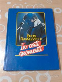 Eros Ramazzotti, In Certi Momenti, Biografia