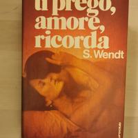 Libro "Tiprego, amore, ricorda" di Stephen Wendt