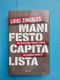 Luigi Zingales, Manifesto Capitalista,Rizzoli 2012