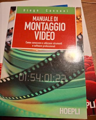Manuale di  Montaggio Video -DIEGO CASSANI- HOEPLI