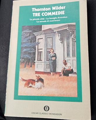 TRE COMMEDIE di Thornton Wilder 
