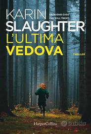 L'ultima vedova, di Karin Slaughter