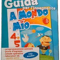 A MONDO MIO 4 e 5 - Guida per l'insegnante