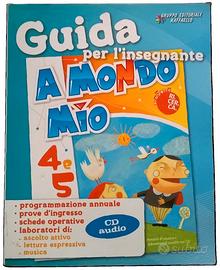 A MONDO MIO 4 e 5 - Guida per l'insegnante