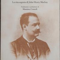 Anarchico d’amore. La vita segreta di John Henry M