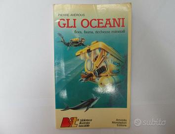 Libro GLI OCEANI N°2 - FLORA FAUNA MINERALI 1985