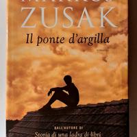 MARKUS ZUSAK - Il ponte d'argilla 🌁