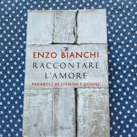 Libro di Enzo Bianchi “Raccontare l’amore”