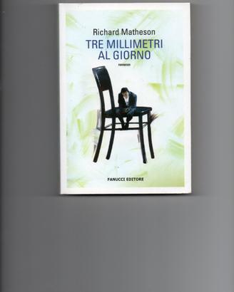Tre millimetri al giorno, di Richard Matheson