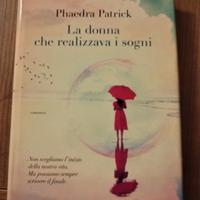 la donna che realizzava i sogni.Phaedra Patrick
