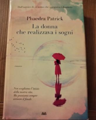 la donna che realizzava i sogni.Phaedra Patrick