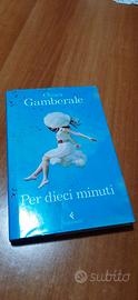 Per dieci minuti - Chiara Gamberale