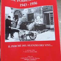 "Dalle foibe... all'esodo 1943-1956"