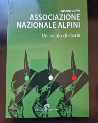 Associazione Nazionale Alpini - Un secolo di stori