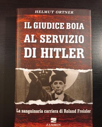 Il giudice boia al servizio di Hitler. Zambon 2011