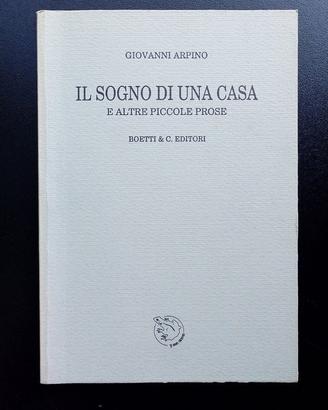 IL SOGNO DI UNA CASA - Arpino - Boetti & C.- 1989