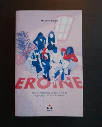 Libro "Eroine" Marina Pierri