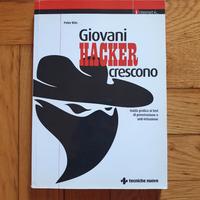 Giovani hacker crescono. Guida pratica ai test di
