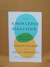 The Knowledge Illusion: Why We Never Think Alone