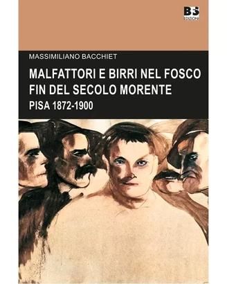 MALFATTORI E BIRRI NEL FOSCO FIN DEL SECOLO MORENT